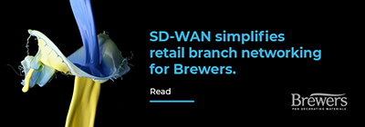 SD-WAN simplifies retail branch networking for Brewers.