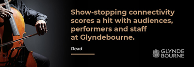 Show-stopping connectivity scores a hit with audiences, performers and staff at Glyndebourne.