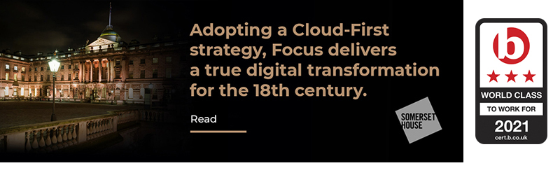 Adopting a Cloud-First strategy, Focus delivers a true digital transformation for the 18th century.