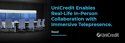 UniCredit Enables Real-Life In-Person Collaboration with Immersive Telepresence.